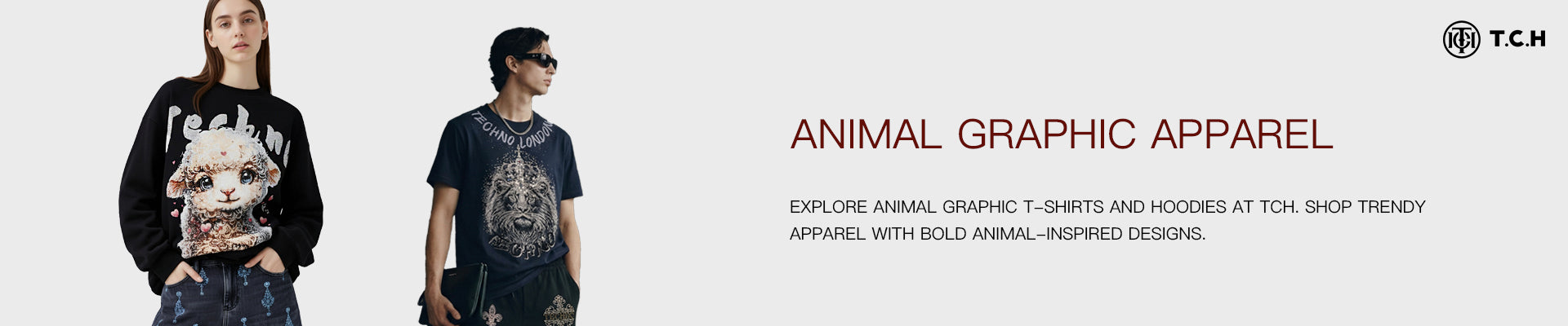 Two people wearing animal graphic apparel with a promotional text for TCH brand.Animal Graphic Apparel 